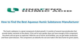 How to Find the Best Aqueous Humic Substances Manufacturer.pptx