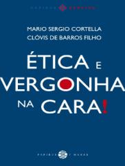 Ética E Vergonha Na Cara - Mário Sergio Cortella.pdf